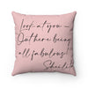 Out Here Looking Fabulous! Spun Polyester Square Pillow