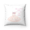 Life Is Better if we wore Tutus Faux Suede Square Pillow